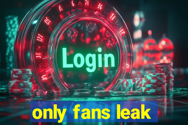 only fans leak